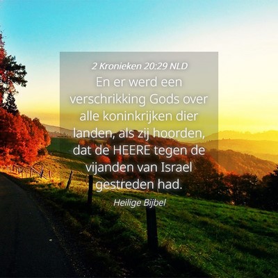 Picture 04 - 2 Kronieken 20:29 NLD - En er werd een verschrikking Gods over alle - Bible Verse Picture
