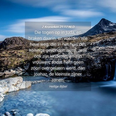 Picture 04 - 2 Kronieken 21:17 NLD - Die togen op in Juda, en braken daarin, en - Bible Verse Picture