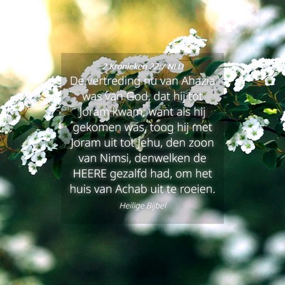 Picture 04 - 2 Kronieken 22:7 NLD - De vertreding nu van Ahazia was van God, dat hij - Bible Verse Picture
