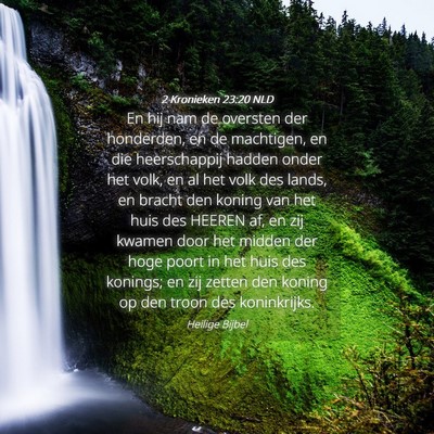 Picture 04 - 2 Kronieken 23:20 NLD - En hij nam de oversten der honderden, en de - Bible Verse Picture