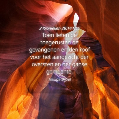 Picture 04 - 2 Kronieken 28:14 NLD - Toen lieten de toegerusten de gevangenen en den - Bible Verse Picture