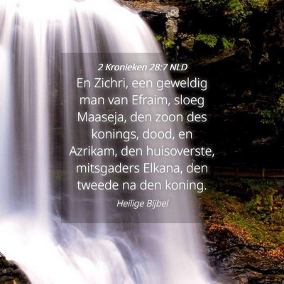 Picture 04 - 2 Kronieken 28:7 NLD - En Zichri, een geweldig man van Efraim, sloeg - Bible Verse Picture