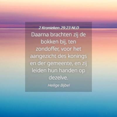 Picture 04 - 2 Kronieken 29:23 NLD - Daarna brachten zij de bokken bij, ten zondoffer, - Bible Verse Picture