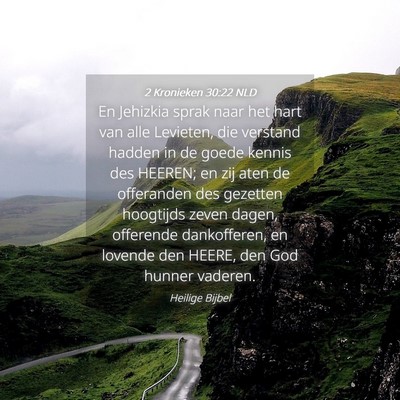 Picture 04 - 2 Kronieken 30:22 NLD - En Jehizkia sprak naar het hart van alle - Bible Verse Picture