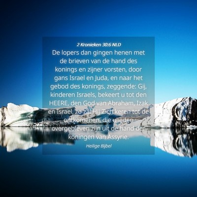 Picture 04 - 2 Kronieken 30:6 NLD - De lopers dan gingen henen met de brieven van de - Bible Verse Picture