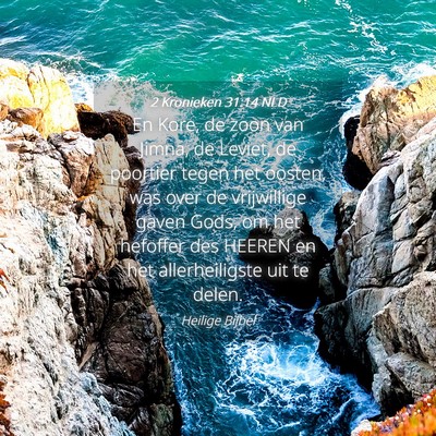 Picture 04 - 2 Kronieken 31:14 NLD - En Kore, de zoon van Jimna, de Leviet, de - Bible Verse Picture
