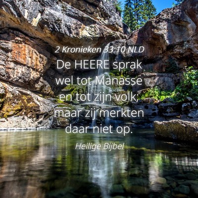 Picture 04 - 2 Kronieken 33:10 NLD - De HEERE sprak wel tot Manasse en tot zijn volk; - Bible Verse Picture