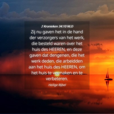 Picture 04 - 2 Kronieken 34:10 NLD - Zij nu gaven het in de hand der verzorgers van - Bible Verse Picture