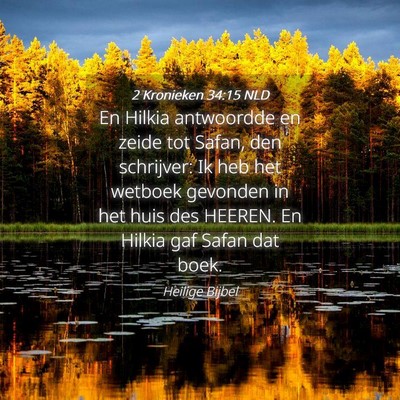Picture 04 - 2 Kronieken 34:15 NLD - En Hilkia antwoordde en zeide tot Safan, den - Bible Verse Picture