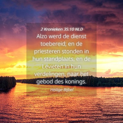 Picture 04 - 2 Kronieken 35:10 NLD - Alzo werd de dienst toebereid; en de priesteren - Bible Verse Picture
