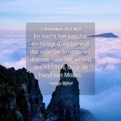 Picture 04 - 2 Kronieken 35:6 NLD - En slacht het pascha, en heiligt u, en bereidt - Bible Verse Picture