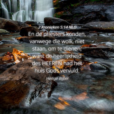 Picture 04 - 2 Kronieken 5:14 NLD - En de priesters konden, vanwege die wolk, niet - Bible Verse Picture