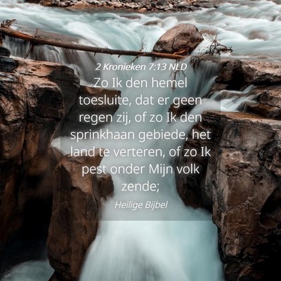 Picture 04 - 2 Kronieken 7:13 NLD - Zo Ik den hemel toesluite, dat er geen regen zij, - Bible Verse Picture