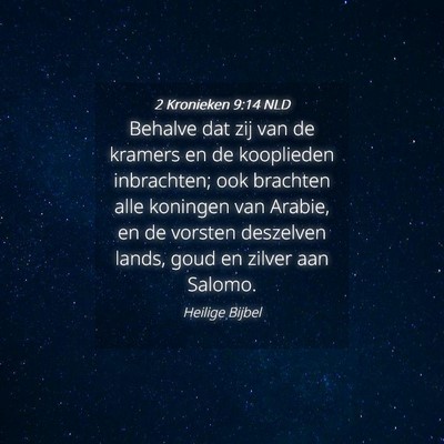 Picture 04 - 2 Kronieken 9:14 NLD - Behalve dat zij van de kramers en de kooplieden - Bible Verse Picture