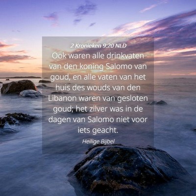 Picture 04 - 2 Kronieken 9:20 NLD - Ook waren alle drinkvaten van den koning Salomo - Bible Verse Picture
