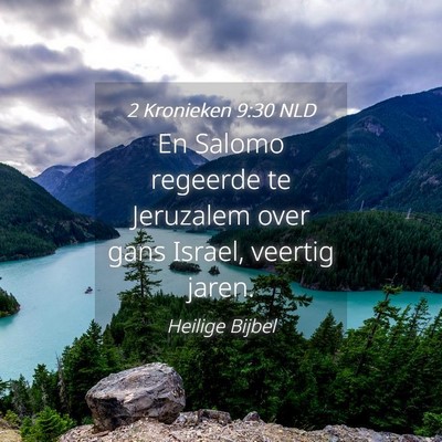 Picture 04 - 2 Kronieken 9:30 NLD - En Salomo regeerde te Jeruzalem over gans Israel, - Bible Verse Picture