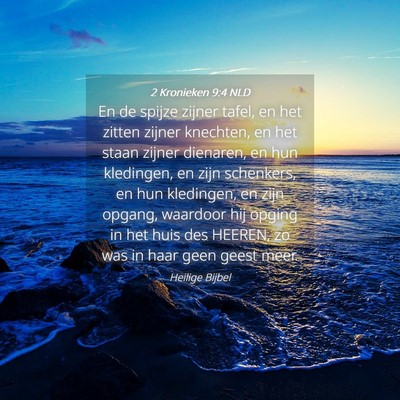 Picture 04 - 2 Kronieken 9:4 NLD - En de spijze zijner tafel, en het zitten zijner - Bible Verse Picture