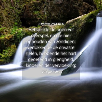 Picture 04 - 2 Petrus 2:14 NLD - Hebbende de ogen vol overspel, en die niet - Bible Verse Picture