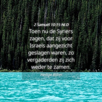 Picture 04 - 2 Samuël 10:15 NLD - Toen nu de Syriers zagen, dat zij voor Israels - Bible Verse Picture
