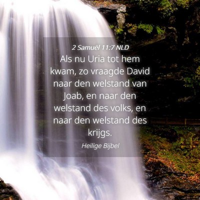 Picture 04 - 2 Samuël 11:7 NLD - Als nu Uria tot hem kwam, zo vraagde David naar - Bible Verse Picture