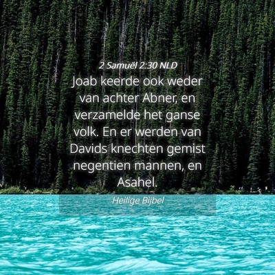 Picture 04 - 2 Samuël 2:30 NLD - Joab keerde ook weder van achter Abner, en - Bible Verse Picture