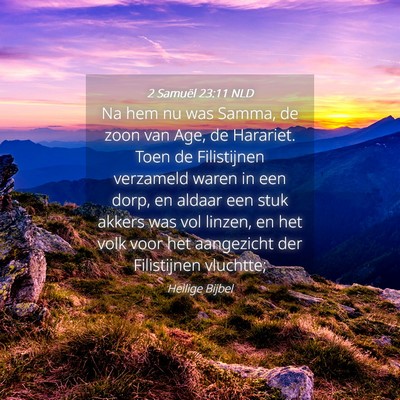 Picture 04 - 2 Samuël 23:11 NLD - Na hem nu was Samma, de zoon van Age, de - Bible Verse Picture