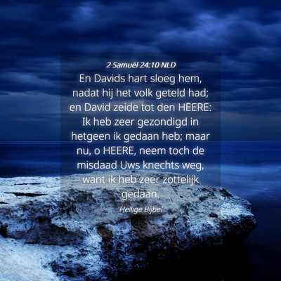 Picture 04 - 2 Samuël 24:10 NLD - En Davids hart sloeg hem, nadat hij het volk - Bible Verse Picture