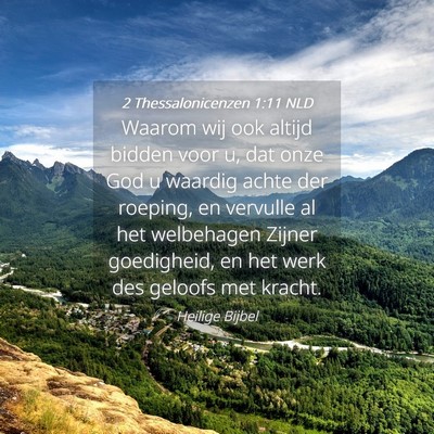 Picture 04 - 2 Thessalonicenzen 1:11 NLD - Waarom wij ook altijd bidden voor u, dat onze God - Bible Verse Picture