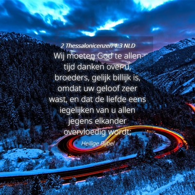 Picture 04 - 2 Thessalonicenzen 1:3 NLD - Wij moeten God te allen tijd danken over u, - Bible Verse Picture