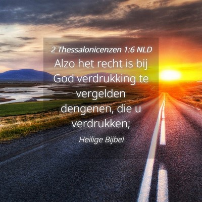 Picture 04 - 2 Thessalonicenzen 1:6 NLD - Alzo het recht is bij God verdrukking te - Bible Verse Picture