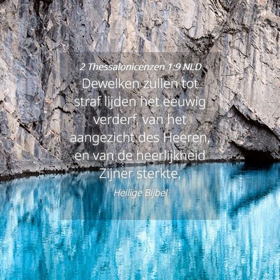 Picture 04 - 2 Thessalonicenzen 1:9 NLD - Dewelken zullen tot straf lijden het eeuwig - Bible Verse Picture