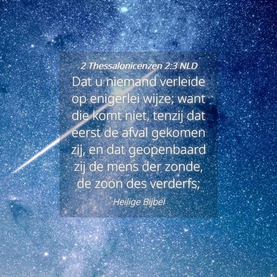 Picture 04 - 2 Thessalonicenzen 2:3 NLD - Dat u niemand verleide op enigerlei wijze; want - Bible Verse Picture