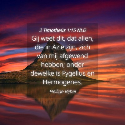 Picture 04 - 2 Timotheüs 1:15 NLD - Gij weet dit, dat allen, die in Azie zijn, zich - Bible Verse Picture