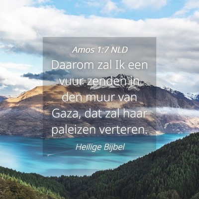 Picture 04 - Amos 1:7 NLD - Daarom zal Ik een vuur zenden in den muur van - Bible Verse Picture