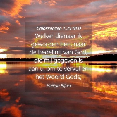 Picture 04 - Colossenzen 1:25 NLD - Welker dienaar ik geworden ben, naar de bedeling - Bible Verse Picture