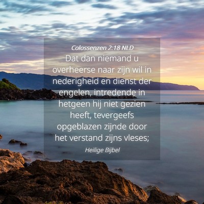 Picture 04 - Colossenzen 2:18 NLD - Dat dan niemand u overheerse naar zijn wil in - Bible Verse Picture