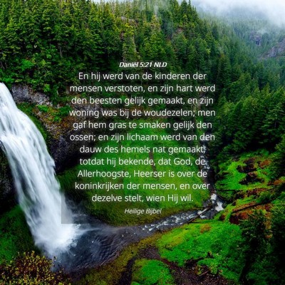 Picture 04 - Daniël 5:21 NLD - En hij werd van de kinderen der mensen verstoten, - Bible Verse Picture