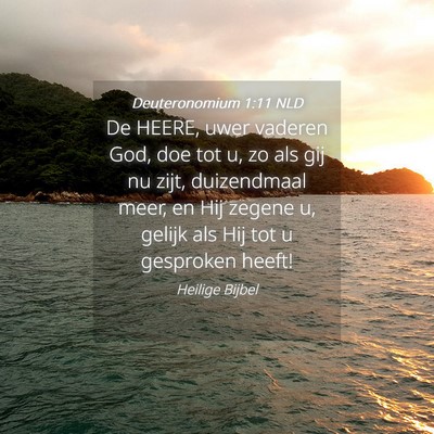 Picture 04 - Deuteronomium 1:11 NLD - De HEERE, uwer vaderen God, doe tot u, zo als gij - Bible Verse Picture