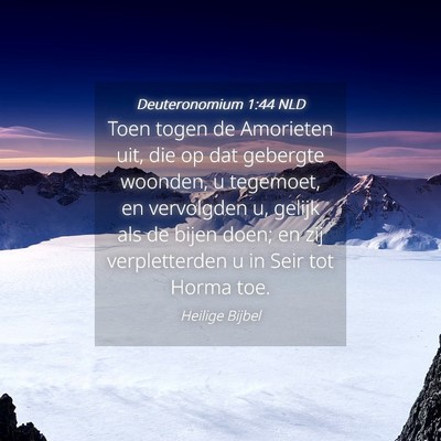 Picture 04 - Deuteronomium 1:44 NLD - Toen togen de Amorieten uit, die op dat gebergte - Bible Verse Picture