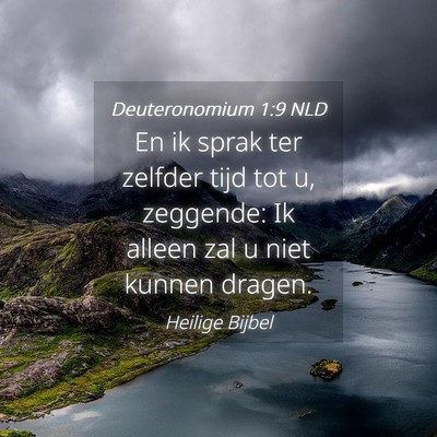 Picture 04 - Deuteronomium 1:9 NLD - En ik sprak ter zelfder tijd tot u, zeggende: Ik - Bible Verse Picture
