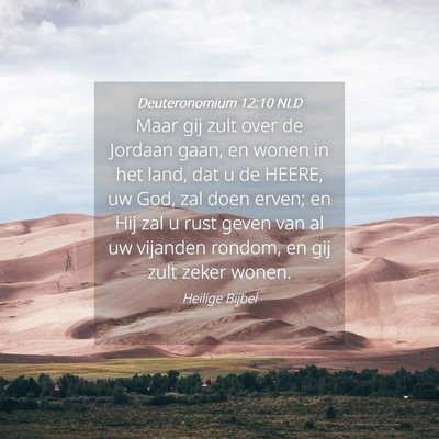 Picture 04 - Deuteronomium 12:10 NLD - Maar gij zult over de Jordaan gaan, en wonen in - Bible Verse Picture