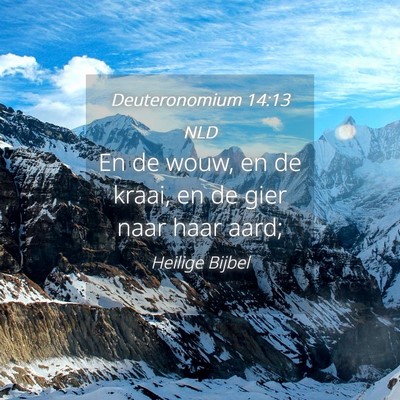 Picture 04 - Deuteronomium 14:13 NLD - En de wouw, en de kraai, en de gier naar haar - Bible Verse Picture