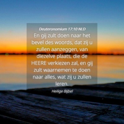 Picture 04 - Deuteronomium 17:10 NLD - En gij zult doen naar het bevel des woords, dat - Bible Verse Picture