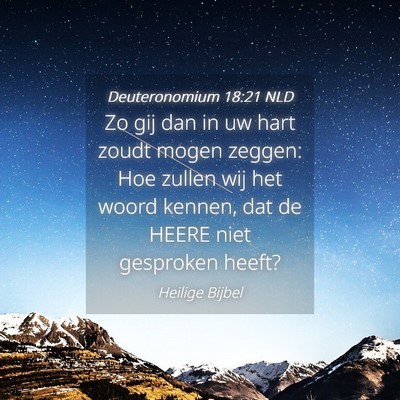 Picture 04 - Deuteronomium 18:21 NLD - Zo gij dan in uw hart zoudt mogen zeggen: Hoe - Bible Verse Picture