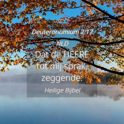 Picture 04 - Deuteronomium 2:17 NLD - Dat de HEERE tot mij sprak, - Bible Verse Picture