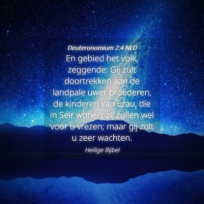 Picture 04 - Deuteronomium 2:4 NLD - En gebied het volk, zeggende: Gij zult - Bible Verse Picture