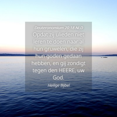Picture 04 - Deuteronomium 20:18 NLD - Opdat zij ulieden niet leren te doen naar al hun - Bible Verse Picture