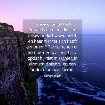Picture 04 - Deuteronomium 20:7 NLD - En wie is de man, die een vrouw ondertrouwd - Bible Verse Picture
