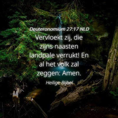 Picture 04 - Deuteronomium 27:17 NLD - Vervloekt zij, die zijns naasten landpale - Bible Verse Picture