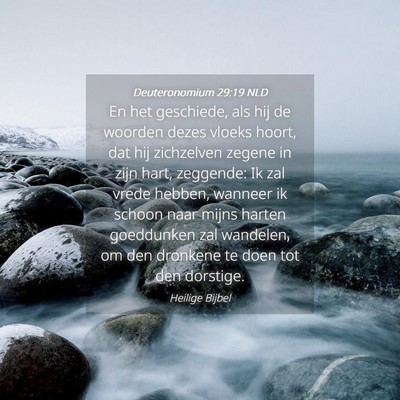 Picture 04 - Deuteronomium 29:19 NLD - En het geschiede, als hij de woorden dezes vloeks - Bible Verse Picture